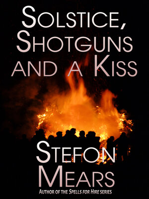 cover image of Solstice, Shotguns and a Kiss